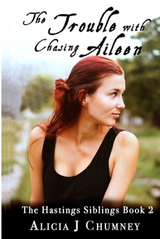 Paperback The Trouble With Chasing Aileen: A Hastings Sisters Story Book