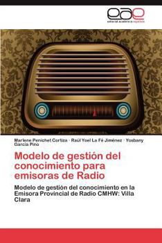 Paperback Modelo de gestión del conocimiento para emisoras de Radio [Spanish] Book