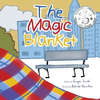 Paperback The Magic Blanket: Develops Empathy and Compassion/Demonstrates The Unconditional Love Between Parent And Child Book