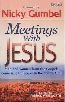 Paperback Meetings with Jesus: Men and Women from the Gospels Come Face to Face with the Son of God Book