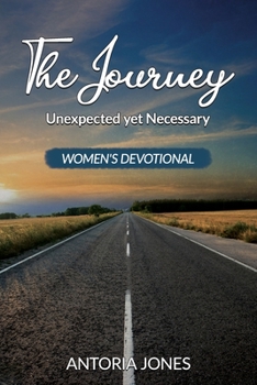 Paperback The Journey: Unexpected yet Necessary Book