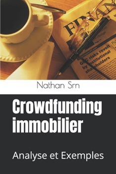 Paperback Crowdfunding immobilier: Analyse et Exemples [French] Book
