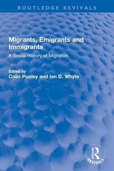 Paperback Migrants, Emigrants and Immigrants: A Social History of Migration Book