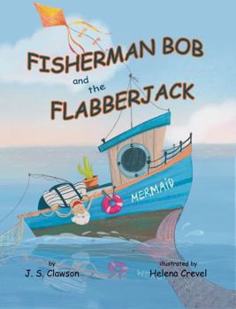 Fisherman Bob and the Flabberjack