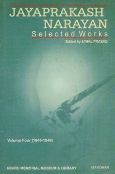 Hardcover Jayaprakash Narayan Selected Works Vol. 4: (1946-1948) Book
