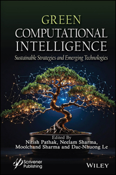 Green Innovations in Computational Intelligence: Sustainable Strategies and Emerging Technologies