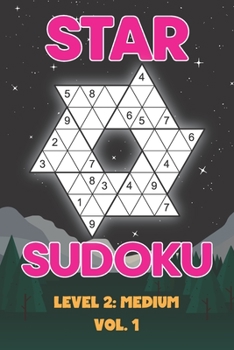 Paperback Star Sudoku Level 2: Medium Vol. 1: Play Star Sudoku Hoshi With Solutions Star Shape Grid Medium Level Volumes 1-40 Sudoku Variation Travel Book