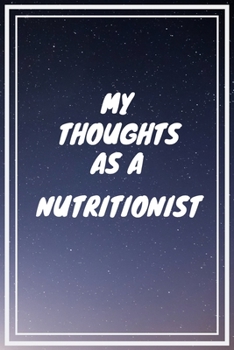 My thoughts as a Nutritionist: Nutritionist Career School Graduation Gift Journal / Notebook / Diary / Unique Greeting Card Alternative