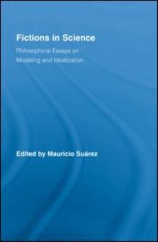 Hardcover Fictions in Science: Philosophical Essays on Modeling and Idealization Book