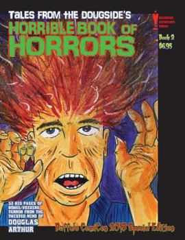 Paperback Tales From the Dougside's Horrible Book Of Horrors: Buffalo ComiCon Edition Book