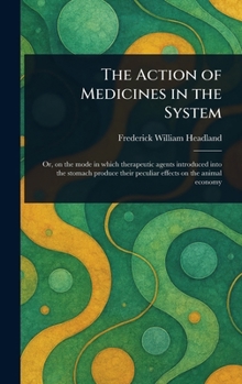Hardcover The Action of Medicines in the System Book