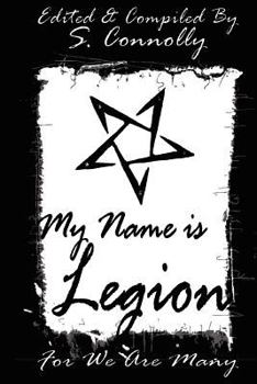 My Name Is Legion: For We Are Many