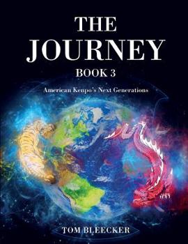 Paperback The Journey: Book 3: American Kenpo's Next Generations Book
