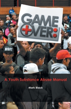 Paperback Game Over: a Youth Substance Abuse Manual Book