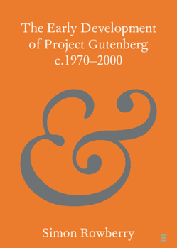 Paperback The Early Development of Project Gutenberg c.1970-2000 Book