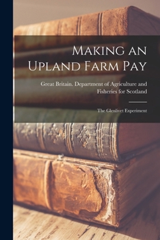 Paperback Making an Upland Farm Pay: the Glenlivet Experiment Book