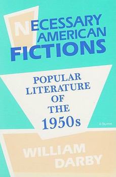 Paperback Necessary American Fictions: Popular Literature of the 1950s Book