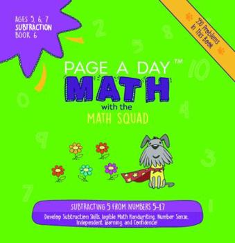 Paperback Page A Day Math Subtraction Book 6: Subtracting 5 from the Numbers 5-17 Book