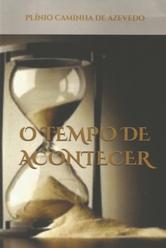 Paperback O Tempo de Acontecer [Portuguese] Book