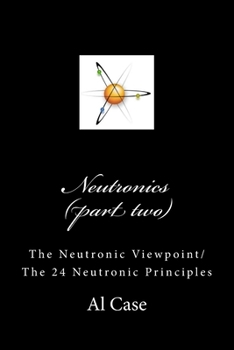 Paperback Neutronics (part two): Neutronic Viewpoint/24 Principles Book