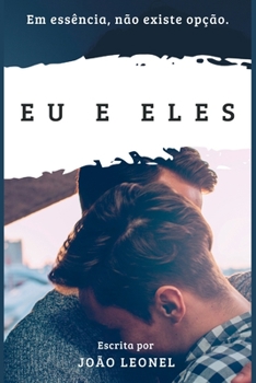 Paperback Eu e Eles: Em essência, não existe opção. [Portuguese] Book