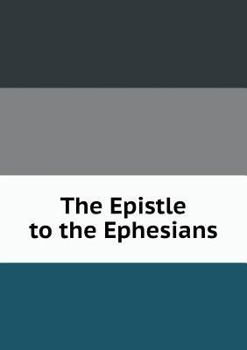 Paperback The Epistle to the Ephesians Book