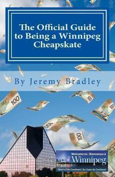 Paperback The Official Guide to Being a Winnipeg Cheapskate Book