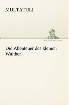 Paperback Die Abenteuer Des Kleinen Walther [German] Book