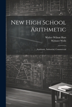 Paperback New High School Arithmetic: Academic, Industrial, Commercial Book