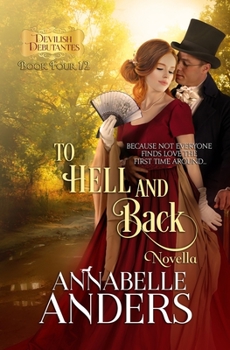 To Hell and Back - Book #6 of the Devilish Debutantes