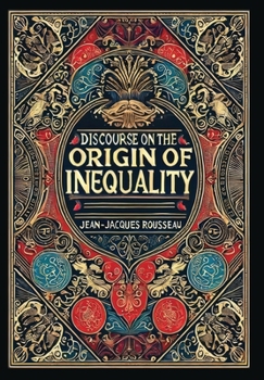 Hardcover Discourse on the Origin of Inequality (Collector's Edition) (Laminated Hardback with Jacket) Book