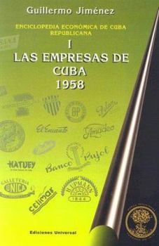 Paperback Enciclopedia Economica de Cuba Republicana: Las Empresas de Cuba 1958 Book