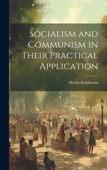 Hardcover Socialism and Communism in Their Practical Application Book