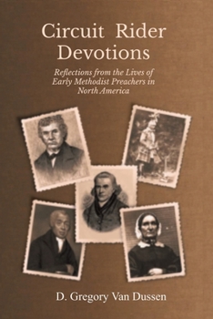 Paperback Circuit Rider Devotions: Reflections from the Lives of Early Methodist Preachers in North America Book
