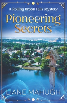 Paperback Pioneering Secrets: A Rolling Brook Falls Mystery Book