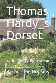 Paperback Thomas Hardy_s Dorset: with original illustration Book