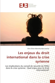 Paperback Les enjeux du droit international dans la crise syrienne [French] Book
