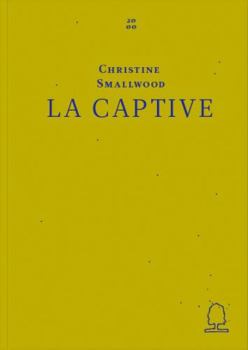 Paperback La Captive - Christine Smallwood Book