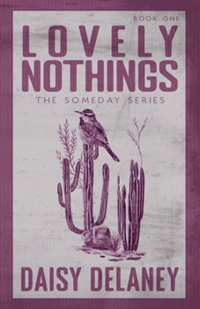 Lovely Nothings: A Forbidden Love Triangle Romance (The Someday Series)