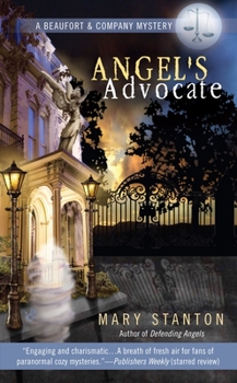 Angel’s Advocate - Book #2 of the Beaufort & Company