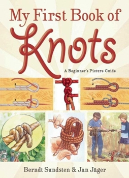 Paperback My First Book of Knots: A Beginner's Picture Guide (180 Color Illustrations) Book