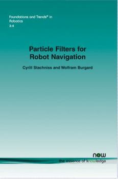 Paperback Particle Filters for Robot Navigation Book