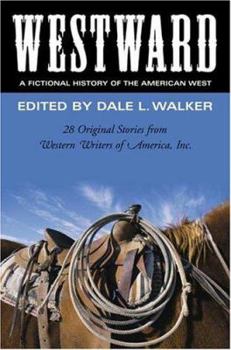 Hardcover Westward: A Fictional History of the American West: 28 Original Stories Celebrating the 50th Anniversary of Western Writers of America Book