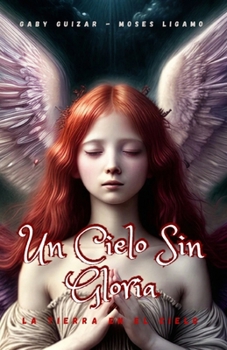 Paperback Un Cielo Sin Gloria [Spanish] Book