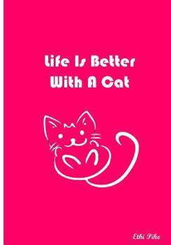 Paperback Life Is Better With A Cat: Collectible Notebook (Pink) Book