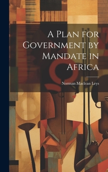 A Plan for Government by Mandate in Africa