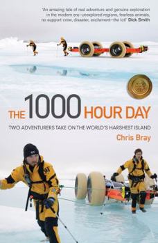 Paperback The 1000 Hour Day: Two Adventurers Take on the World's Harshest Island Book