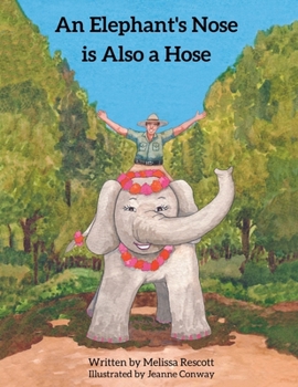 Paperback An Elephant's Nose is Also a Hose Book