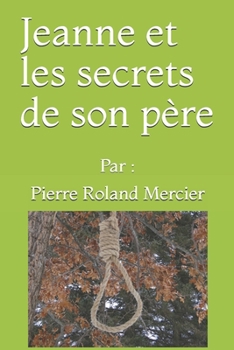 Paperback Jeanne et les secrets de son père [French] Book
