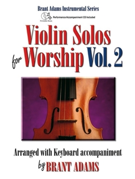 Hardcover Violin Solos for Worship, Vol. 2: Arranged with Keyboard Accompaniment by Brant Adams Book